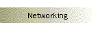 Networking